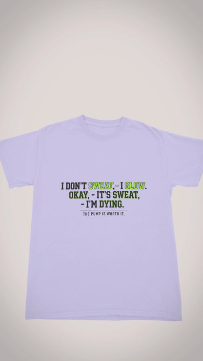 Funny Gym Oversized T-Shirt - "I Don't Sweat, I Glow" Lavendar Tee